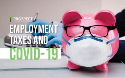 Understanding COVID-19 and Employment Taxes: Credits, Deferrals, Self-Employed Individuals, & More